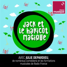 Poscast France Musique Les contes de la maison ronde Jack et le haricot magique